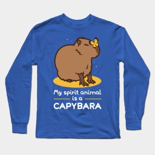 My spirit animal is a capybara Long Sleeve T-Shirt